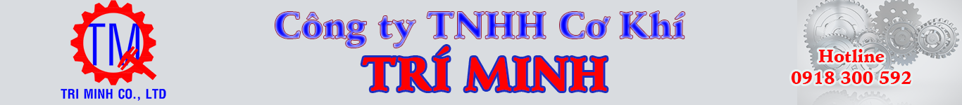 CÔNG TY TNHH CƠ KHÍ TRÍ MINH
